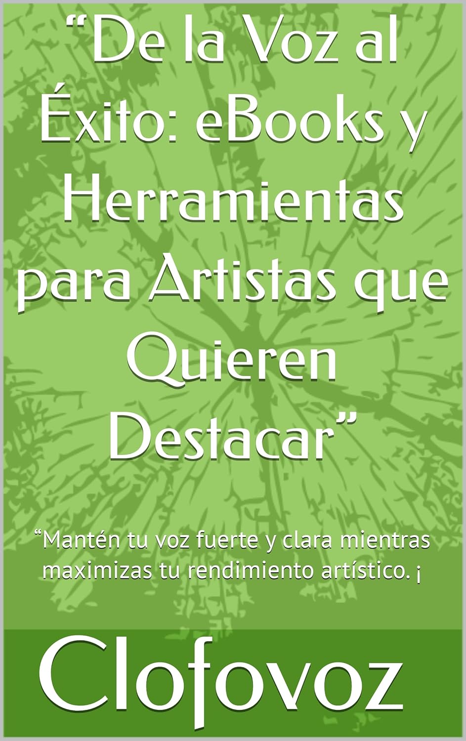 “De la Voz al Éxito: eBooks y Herramientas para Artistas que Quieren Destacar”