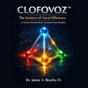 CLOFOVOZ™: The Science of Vocal Efficiency: A Clinical Guide to Functional Voice Disorders, Voice Therapy and Vocal Rehabilitation