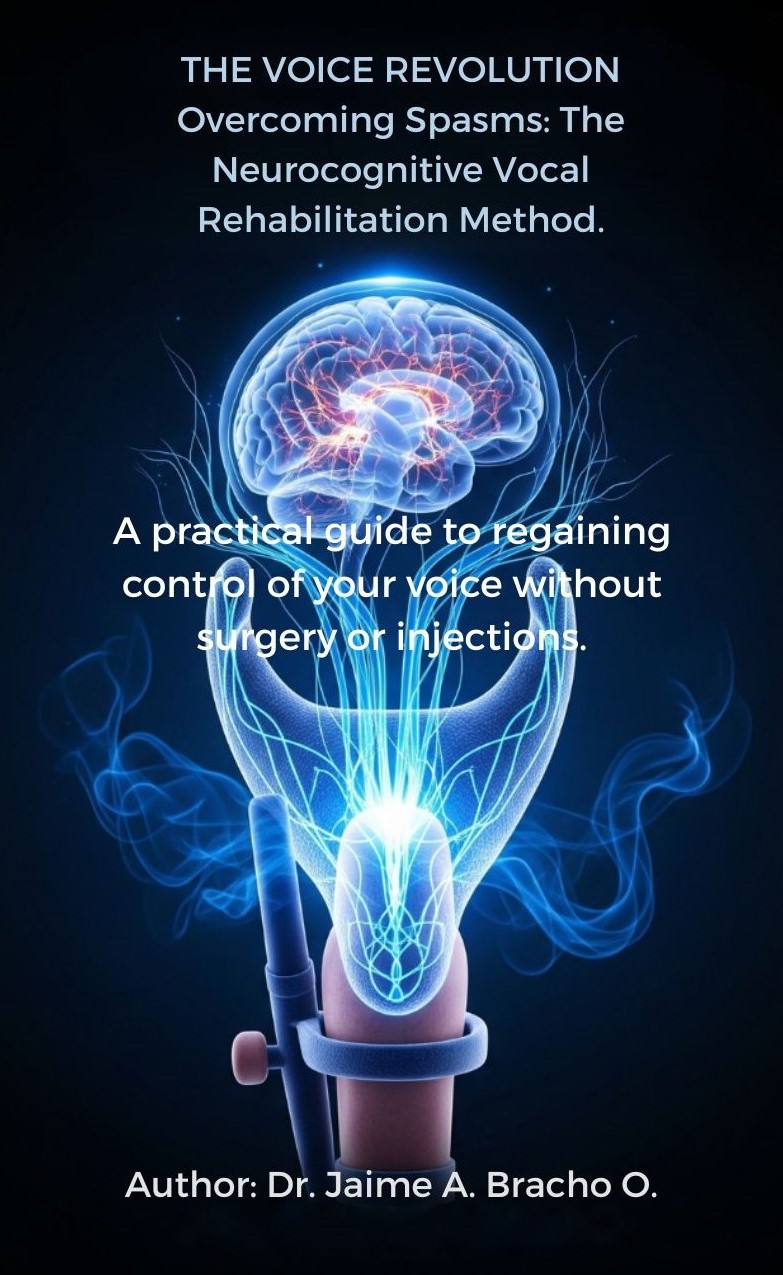 "The Voice Revolution" Overcoming Laryngeal Spasm: The Neurocognitive Vocal Rehabilitation Method